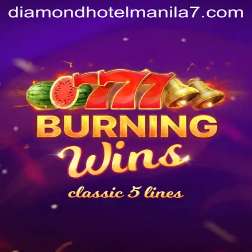 Exploring the Thrills of Burning Wins and the Allure of Diamond Hotel Manila