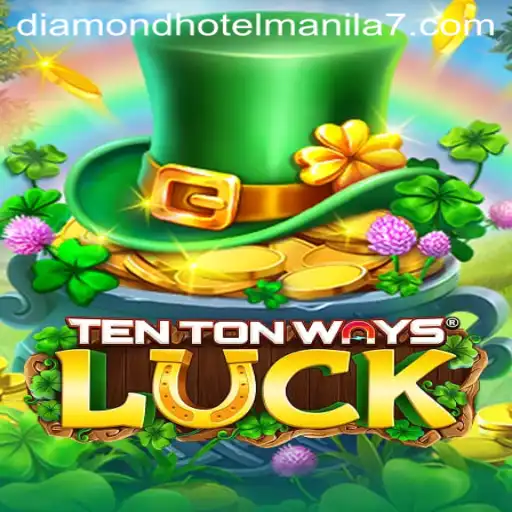 Unraveling the Thrills of TenTonWaysLuck at Diamond Hotel Manila